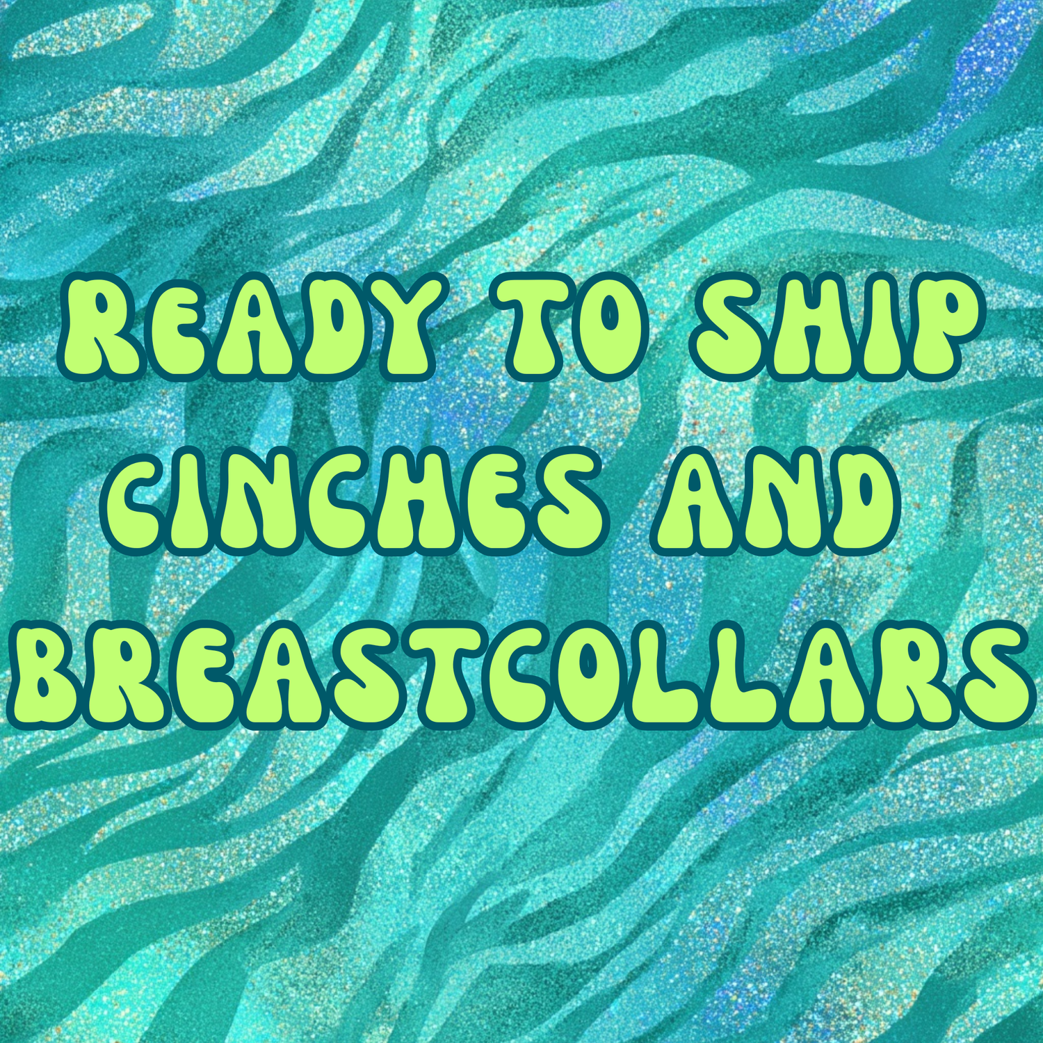 Ready to Ship Cinches/Breastcollars